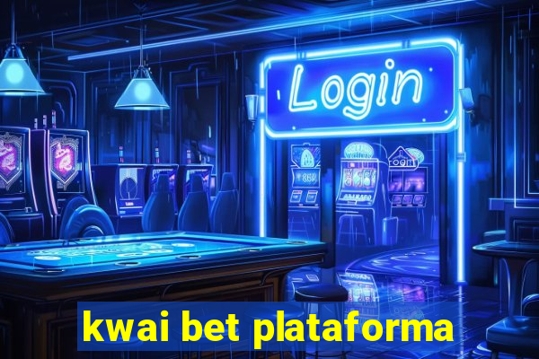 kwai bet plataforma